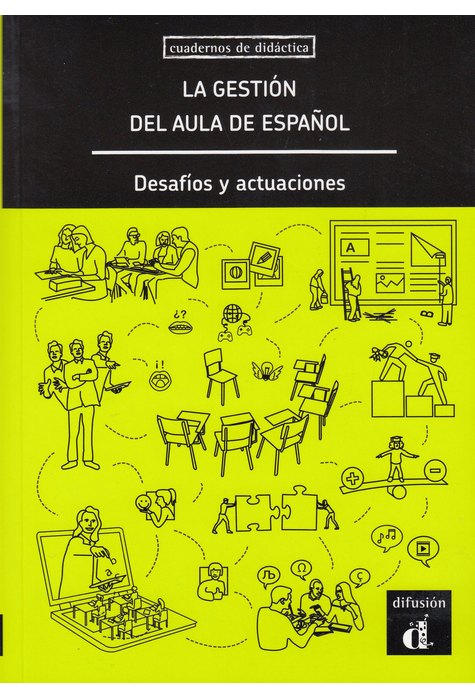 La gestión del aula de español. Desafíos y actuaciones