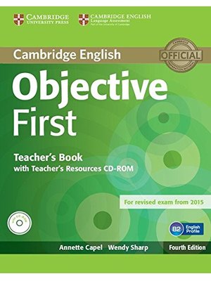 Objective First, Teacher's Book with Teacher's Resources CD-ROM Objective First, Teacher's Book with Teacher's Resources CD-ROM