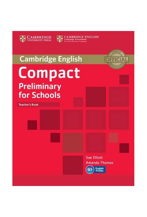 Compact Preliminary for Schools, Teacher's Book Compact Preliminary for Schools, Teacher's Book