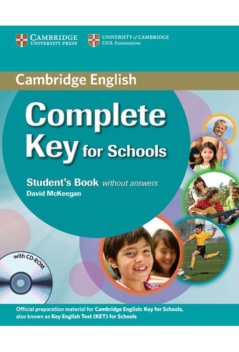 Complete Key for Schools, Student's Pack (Student's Book without Answers with CD-ROM, Workbook without Answers with Audio CD) Complete Key for Schools, Student's Pack (Student's Book without Answers with CD-ROM, Workbook without Answers with Audio CD)