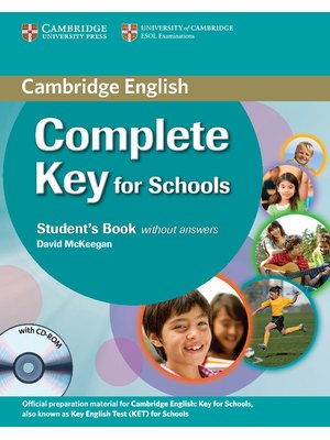 Complete Key for Schools, Student's Pack (Student's Book without Answers with CD-ROM, Workbook without Answers with Audio CD)