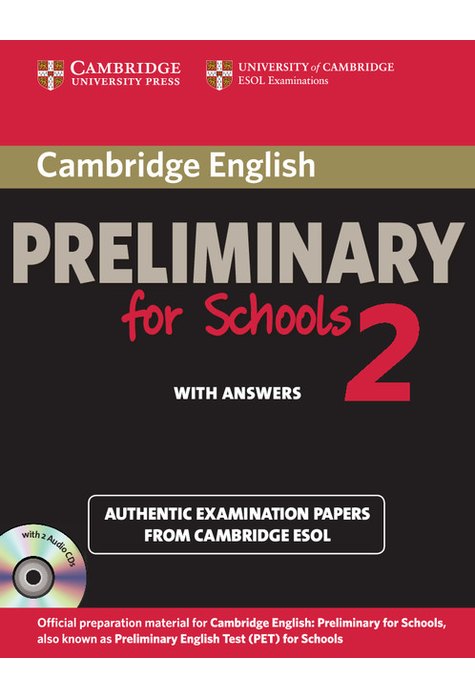 Cambridge English Preliminary for Schools 2, Self-study Pack (Student's Book with Answers and Audio CDs (2))