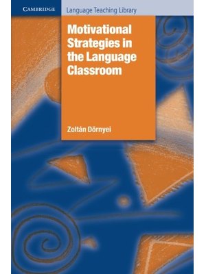 Motivational Strategies in the Language Classroom Motivational Strategies in the Language Classroom