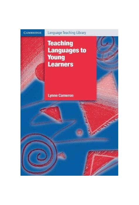 Teaching Languages to Young Learners Teaching Languages to Young Learners