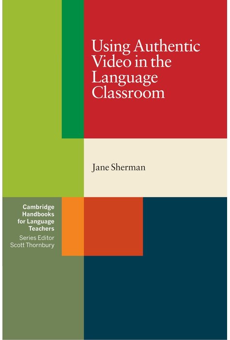 Using Authentic Video in the Language Classroom