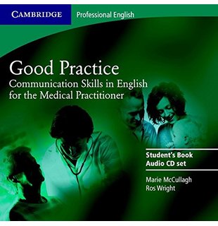 Good Practice, 2 Audio CD Set - Communication Skills in English for the Medical Practitioner