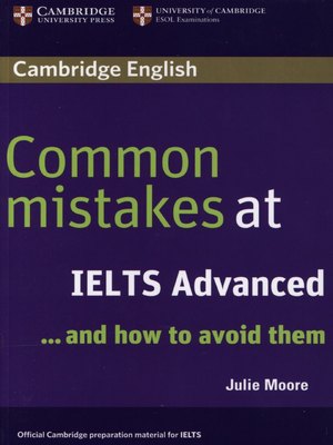Common Mistakes at IELTS Advanced Common Mistakes at IELTS Advanced