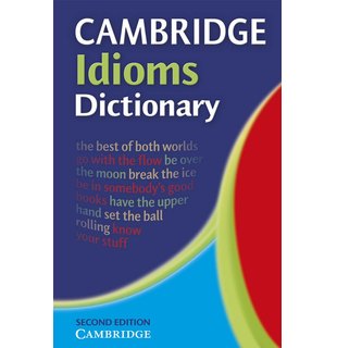 Cambridge Idioms Dictionary