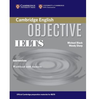 Objective IELTS Intermediate, Workbook with Answers