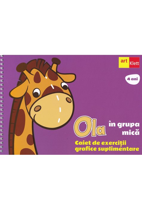 OLA în grupa mică. Caiet de exerciții grafice suplimentare. 4 ani OLA în grupa mică. Caiet de exerciții grafice suplimentare. 4 ani