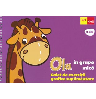 OLA în grupa mică. Caiet de exerciții grafice suplimentare. 4 ani