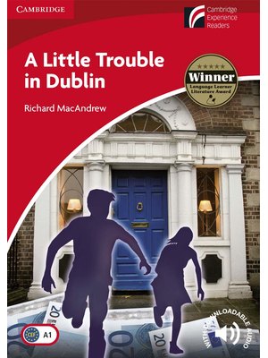 A Little Trouble in Dublin, Level 1 Beginner/Elementary A Little Trouble in Dublin, Level 1 Beginner/Elementary
