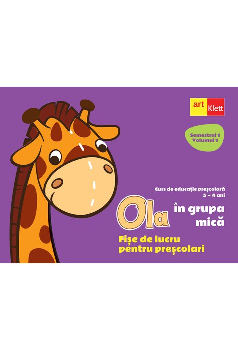 OLA în grupa mică. Fișe de lucru pentru preșcolari. Semestrul 1 Volumul 1 OLA în grupa mică. Fișe de lucru pentru preșcolari. Semestrul 1 Volumul 1