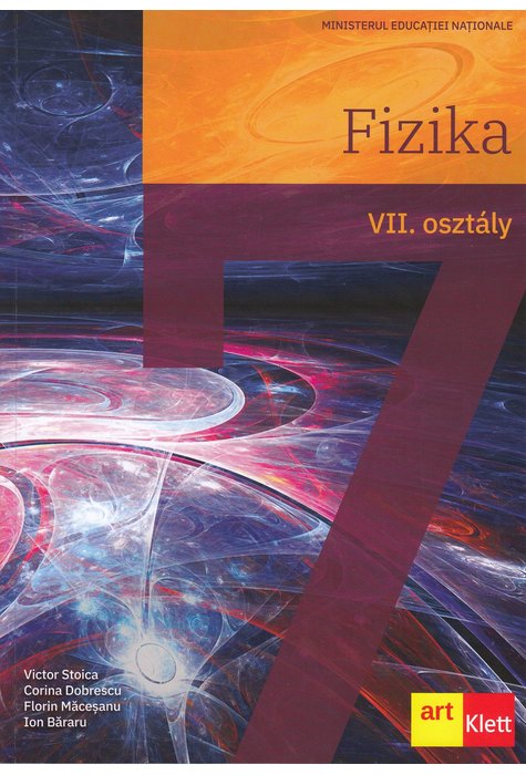 Fizika. VII. osztály Fizika. VII. osztály