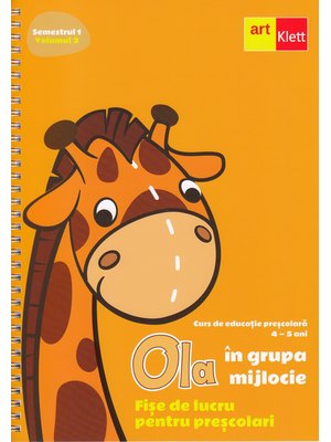 OLA în grupa mijlocie. Fișe de lucru pentru preșcolari. Semestrul 1. Vol 2. OLA în grupa mijlocie. Fișe de lucru pentru preșcolari. Semestrul 1. Vol 2.
