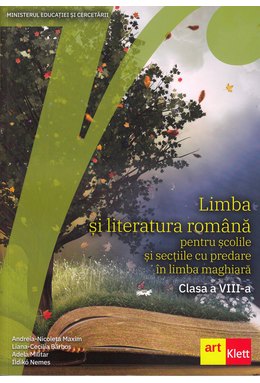 Limba și literatura română pentru școlile și secțiile cu predare în limba maghiară Clasa a VIII-a