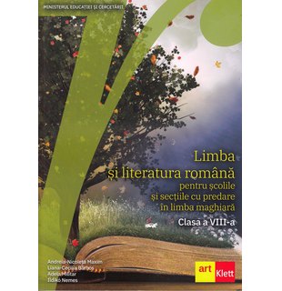 Limba și literatura română pentru școlile și secțiile cu predare în limba maghiară Clasa a VIII-a