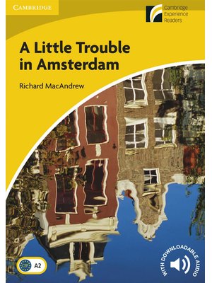 A Little Trouble in Amsterdam, Level 2 Elementary/Lower-intermediate