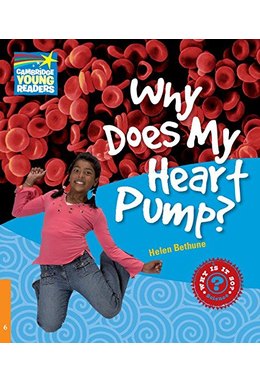 Why Does My Heart Pump? Level 6, Factbook