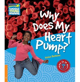 Why Does My Heart Pump? Level 6, Factbook