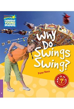 Why Do Swings Swing? Level 4, Factbook