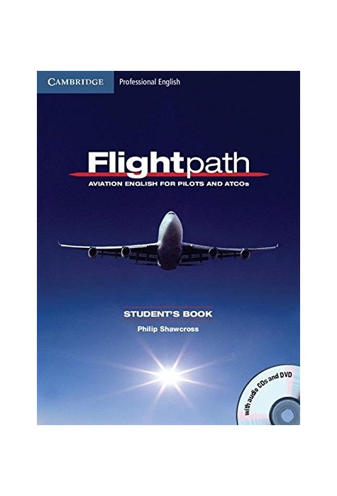 Flightpath: Aviation English for Pilots and ATCOs, Student's Book with Audio CDs (3) and DVD