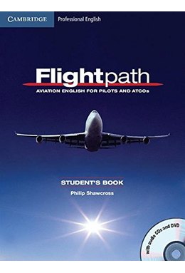 Flightpath: Aviation English for Pilots and ATCOs, Student's Book with Audio CDs (3) and DVD