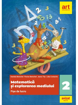 Matematică și explorarea mediului. Fișe de lucru. Clasa a II-a