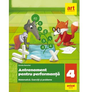 Matematică. Exerciții și probleme. Antrenament pentru performanță. Clasa a IV-a