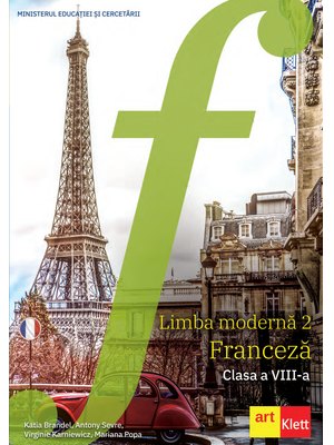 LIMBA FRANCEZĂ - L2 Clasa a VIII-a LIMBA FRANCEZĂ - L2 Clasa a VIII-a