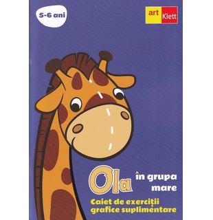 OLA în grupa mare. Caiet de exerciții grafice suplimentare. 5 - 6 ani