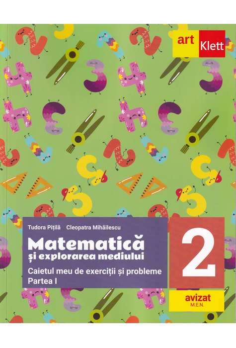 MATEMATICĂ și explorarea mediului. Caietul meu de exerciții și probleme. Clasa a II-a. Partea a I-a