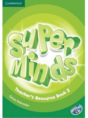 Super Minds Level 2, Teacher's Resource Book with Audio CD Super Minds Level 2, Teacher's Resource Book with Audio CD