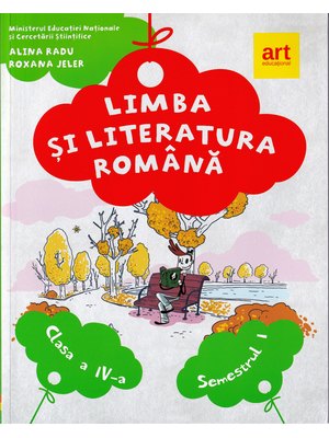 LIMBA ȘI LITERATURA ROMÂNĂ. Manual pentru clasa a IV-a. Semestrul I