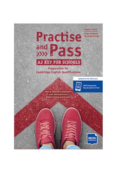 Practise and Pass A2, Key for Schools, Student's Book + Delta Augmented + Online Activities(Revised 2020 Exam)
