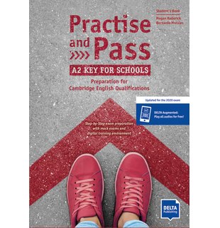 Practise and Pass A2, Key for Schools, Student's Book + Delta Augmented + Online Activities(Revised 2020 Exam)