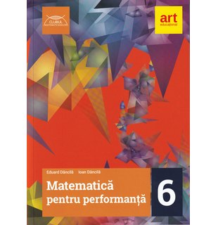 MATEMATICĂ pentru performanță. Clasa a VI-a