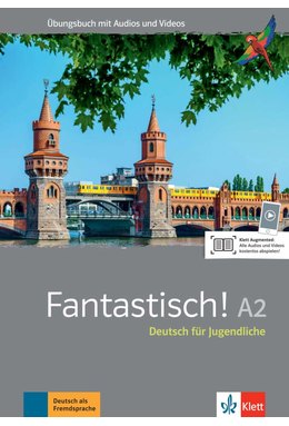 Fantastisch! A2, Übungsbuch mit Audios und Videos