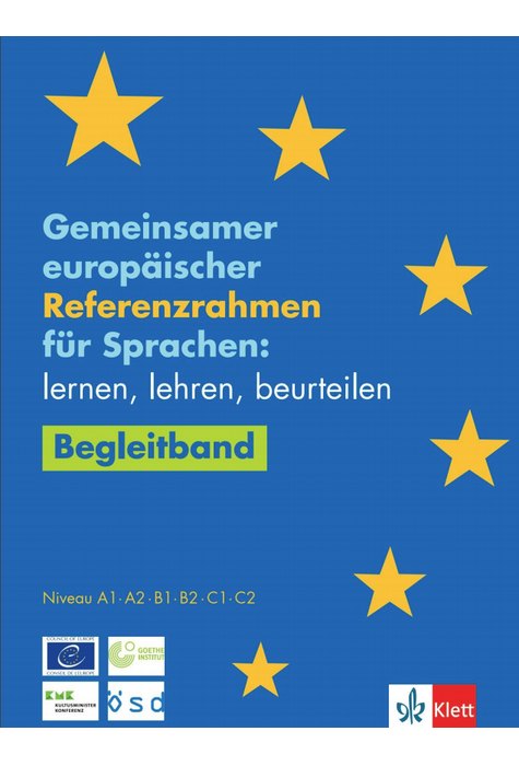 Gemeinsamer europäischer Referenzrahmen für Sprachen: lernen, lehren, beurteilen Gemeinsamer europäischer Referenzrahmen für Sprachen: lernen, lehren, beurteilen