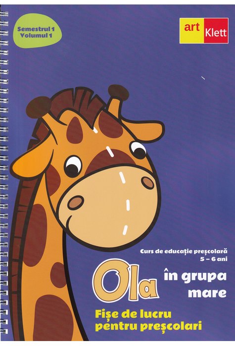 OLA în grupa mare. Fișe de lucru pentru preșcolari. Semestrul 1. Vol 1. Grupa Mare