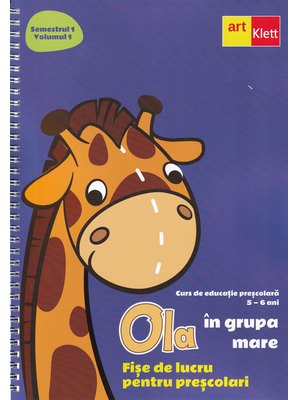 OLA în grupa mare. Fișe de lucru pentru preșcolari. Semestrul 1. Vol 1. Grupa Mare OLA în grupa mare. Fișe de lucru pentru preșcolari. Semestrul 1. Vol 1. Grupa Mare