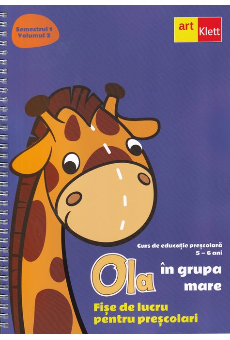 OLA în grupa mare. Fișe de lucru pentru preșcolari. Semestrul 1. Vol 2. Grupa Mare