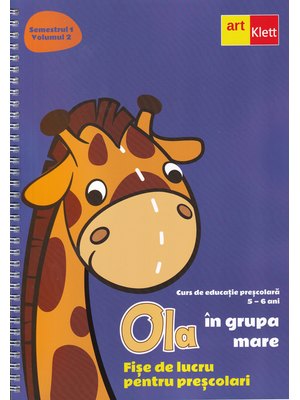 OLA în grupa mare. Fișe de lucru pentru preșcolari. Semestrul 1. Vol 2. Grupa Mare OLA în grupa mare. Fișe de lucru pentru preșcolari. Semestrul 1. Vol 2. Grupa Mare