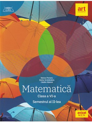 Matematică. Clasa a VI-a. Semestrul al II-lea. Clubul Matematicienilor Matematică. Clasa a VI-a. Semestrul al II-lea. Clubul Matematicienilor