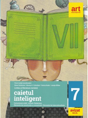 Caietul inteligent. LITERATURĂ. Limba română. Comunicare. Clasa a VII-a.