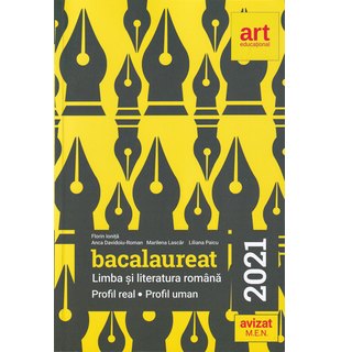 Bacalaureat. LIMBA ȘI LITERATURA ROMÂNĂ. Profil Real. Profil Uman. 2021