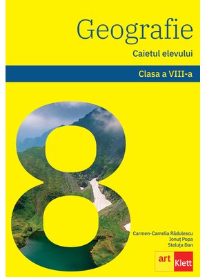 GEOGRAFIE. Clasa a VIII-a. Caietul elevului