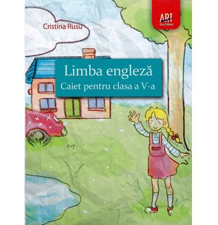 LIMBA ENGLEZĂ. Caiet pentru clasa a V-a