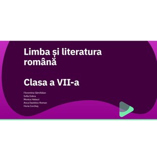 EduDigital ACCES INDIVIDUAL. Clasa a VII-a - limba și literatura română