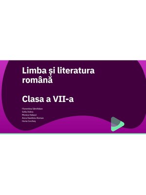 EduDigital ACCES INDIVIDUAL. Clasa a VII-a - limba și literatura română